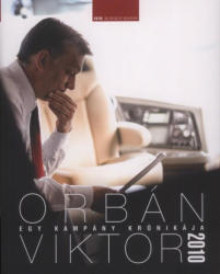 Orbán Viktor - Egy kampány krónikája 2010 (ISBN: 9789638881441)
