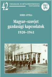 Magyar-szovjet gazdasági kapcsolatok 1920-1941 (2010)