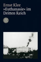 Euthanasie im Dritten Reich - Ernst Klee (2010)