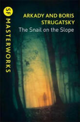 Snail on the Slope - Arkady Strugatsky, Boris Strugatsky (ISBN: 9781473228283)
