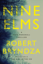NINE ELMS - Robert Bryndza (ISBN: 9781542005678)