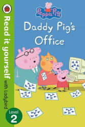 Peppa Pig: Daddy Pig's Office - Ladybird Readers Level 2 - Ladybird (ISBN: 9780241298145)