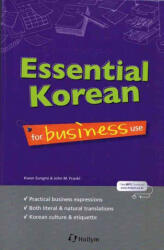 Essential Korean for Business Use - Sungmi Kwon, John M. Frankl (ISBN: 9781565913127)