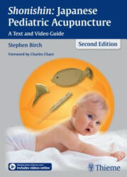 Shonishin: Japanese Pediatric Acupuncture - Stephen Birch (ISBN: 9783131500625)