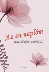 Az en naplom (viragos borito) // Jurnalul meu. Tot ce ma reprezinta (2018)