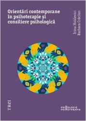 Orientări moderne în psihoterapie și consiliere psihologică (ISBN: 9786064006318)