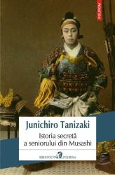 Istoria secretă a seniorului din Musashi (ISBN: 9789734679461)