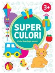 SUPER CULORI - Coloram dupa model 3+ (ISBN: 9786063335129)