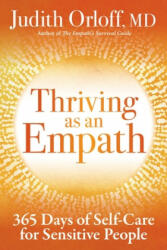 Thriving as an Empath - Judith Orloff (ISBN: 9781683642916)