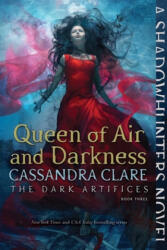 Queen of Air and Darkness: Volume 3 - Cassandra Clare (ISBN: 9781442468443)
