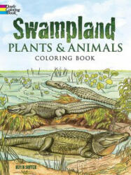 Swampland Plants and Animals Coloring book - Ruth Soffer (ISBN: 9780486296258)