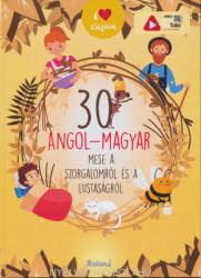 30 angol-magyar mese a szorgalomról és a lustaságról (2019)