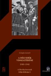 A Délvidék visszatérése 1940-1941 (2019)
