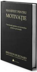 Manifest pentru motivaţie. 9 declaraţii pentru a-ţi revendica puterea personală (ISBN: 9786069135044)