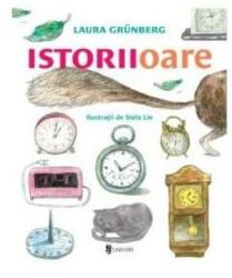 Istoriioare - Laura Grunberg (ISBN: 9789733411239)