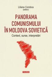 Panorama comunismului in Moldova sovietica - Liliana Corobca (ISBN: 9789734678464)
