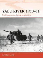 Yalu River 1950-51 - Clayton K. S. Chun (ISBN: 9781472837257)