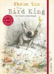 Bird King: An Artist's Sketchbook - Shaun Tan (0000)