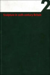 Sculpture in 20th Century Britain (ISBN: 9781900081047)