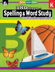 180 Days(TM): Spelling and Word Study for Kindergarten (ISBN: 9781425833084)