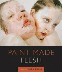 Paint Made Flesh (ISBN: 9780826516220)