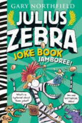 Julius Zebra Joke Book Jamboree - Gary Northfield (ISBN: 9781406388275)