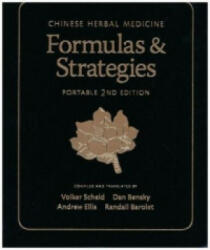 Chinese Herbal Medicine: Formulas & Strategies - Volker Scheid (ISBN: 9780939616831)