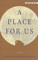A Place for Us - Fatima Farheen Mirza (ISBN: 9781432852603)
