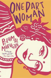 One Part Woman - Perumal Murugan, Laura Macaulay, Aniruddhan Vasudevan (ISBN: 9781782275466)