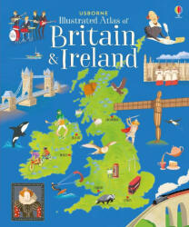 Usborne Illustrated Atlas of Britain and Ireland - MEGAN CULLIS (ISBN: 9781474936637)