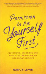 Permission to Put Yourself First - Nancy Levin (ISBN: 9781788173933)