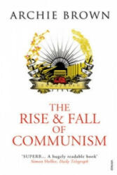 Rise and Fall of Communism - Archie Brown (ISBN: 9781845950675)