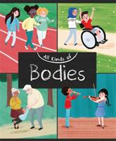 All Kinds of: Bodies - Judith Heneghan (ISBN: 9781445161105)