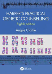 Harper's Practical Genetic Counselling, Eighth Edition - Angus Clarke (ISBN: 9781444183740)