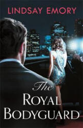 Royal Bodyguard - LINDSAY EMORY (ISBN: 9781472258205)