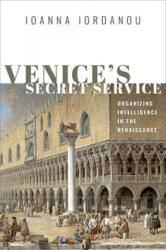 Venice's Secret Service - Iordanou, Ioanna (ISBN: 9780198791317)