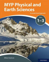 MYP Physical and Earth Sciences: a Concept Based Approach - Gary Horner (ISBN: 9780198369981)