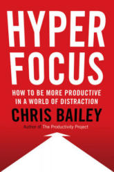 Hyperfocus - Chris Bailey (ISBN: 9780525560043)