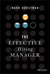The Effective Hiring Manager (ISBN: 9781119574323)