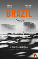 Brazil: A Biography - Heloisa Maria Murgel Starling, Lilia Moritz Schwarcz (ISBN: 9780141976198)