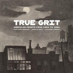 True Grit: American Prints from 1900 to 1950 (ISBN: 9781606066270)
