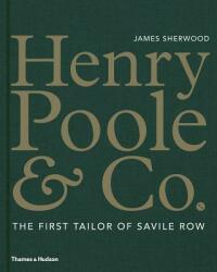 Henry Poole & Co. - James Sherwood (ISBN: 9780500021958)