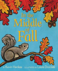 In the Middle of Fall - Kevin Henkes, Laura Dronzek (ISBN: 9780062747242)