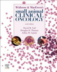 Withrow and MacEwen's Small Animal Clinical Oncology - D. Vail, Julius Liptak (ISBN: 9780323594967)