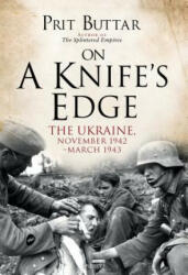 On a Knife's Edge - Prit Buttar (ISBN: 9781472835000)
