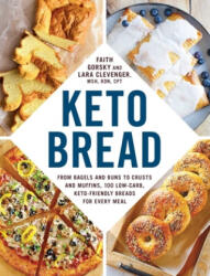 Keto Bread - Faith Gorsky, Lara Clevenger (ISBN: 9781507210901)