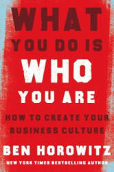 What You Do Is Who You Are - Ben Horowitz (ISBN: 9780008356118)