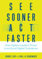 See Sooner, Act Faster - George S. Day, Paul J. H. Schoemaker (ISBN: 9780262043311)