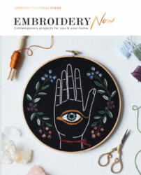 Embroidery Now - Jennifer Cardenas Riggs (ISBN: 9781784882532)