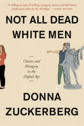 Not All Dead White Men - Donna Zuckerberg (ISBN: 9780674241411)